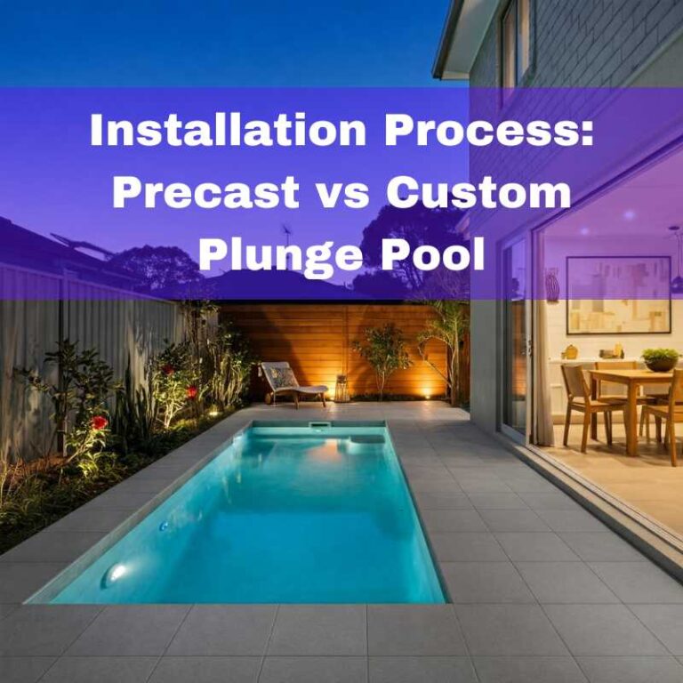 Installation process: Precast vs Custom Plunge Pool