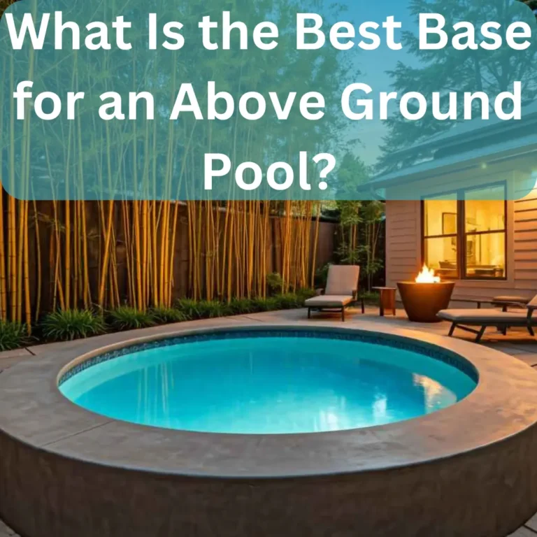 what is the best base for an above ground pool