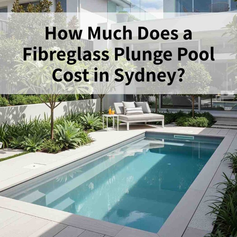 How much does a fibreglass plunge pool cost in sydney?